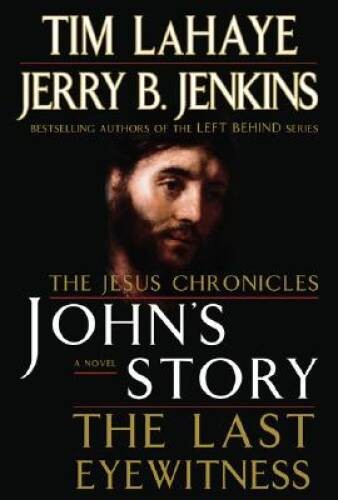 John’s Story: The Last Eyewitness – Hardcover By LaHaye, Tim – GOOD