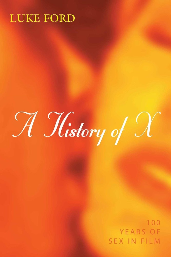 History of X: 100 Years of Sex in Film