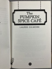 The Pumpkin Spice Café (Deluxe Edition) by Laurie Gilmore Sprayed Pages