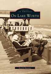NEW Arcadia Publishing On Lake Worth, FL 9780738500553 Images of America Trade P