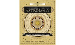 Llewellyn’s Complete Book of Predictive Astrology: The Easy Way to Predict Y…