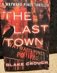 Signed Copy Blake Crouch „The Last Town” 2014 Paperback 2014 Excellent