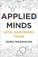 APPLIED MINDS: HOW ENGINEERS THINK By Guruprasad Madhavan – Hardcover BRAND NEW