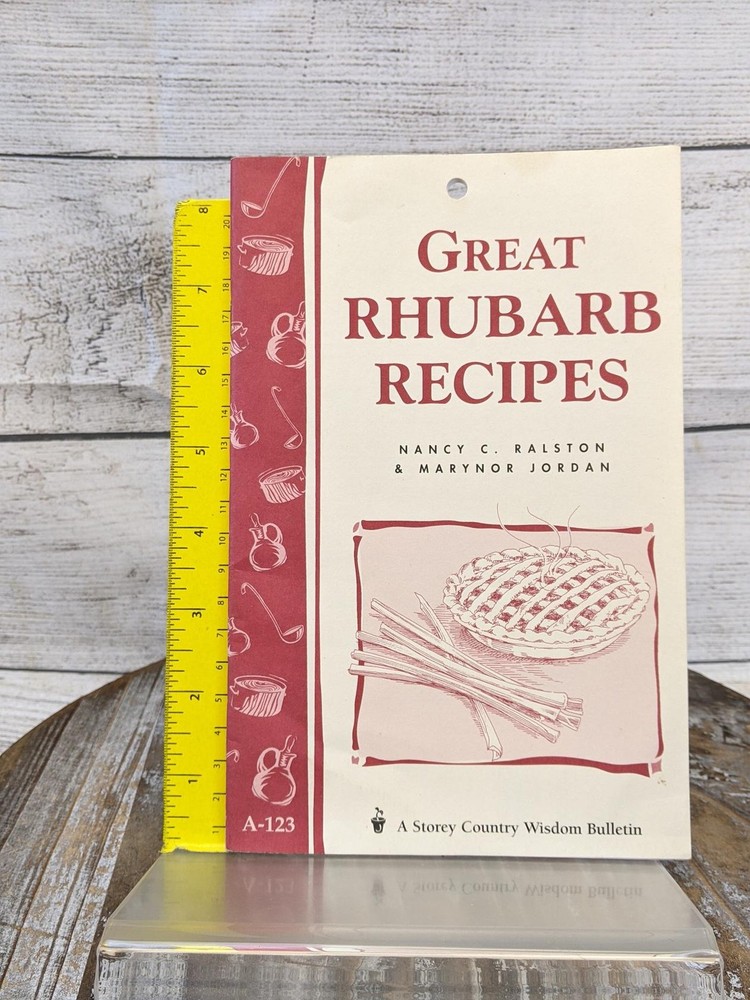 Great Rhubarb Recipes: Storey’s Country Wisdom Bulletin A-123 Booklet