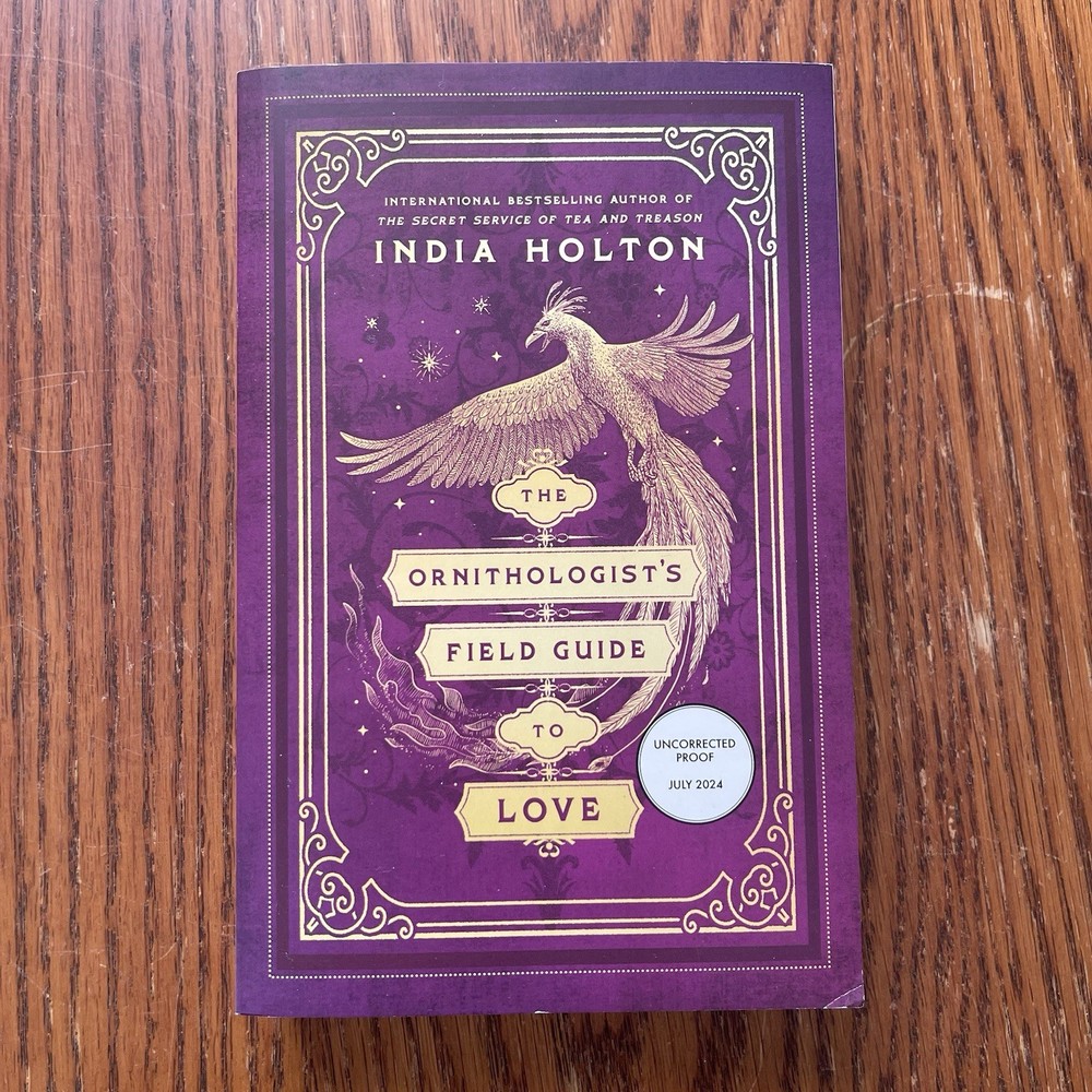 The Ornithologist’s Field Guide To Love India Holton ARC Advance Reader Copy