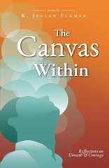 The Canvas Within by K. Julian Flamer Paperback Book