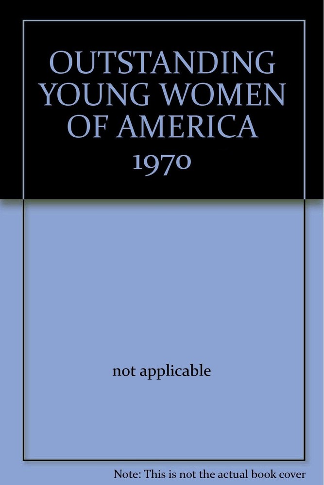 OUTSTANDING YOUNG WOMEN OF AMERICA 1970 – Not Applicable – Very Good – See c…