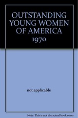 OUTSTANDING YOUNG WOMEN OF AMERICA 1970 – Not Applicable – Very Good – See c…