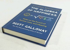 The Algebra Of Happiness – Scott Galloway – Hard Cover Book