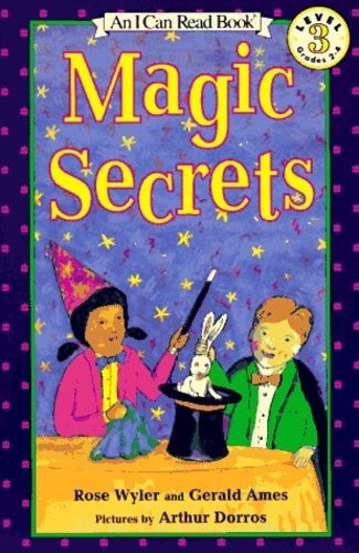 Magic Secrets (I Can Read Level 3) by Wyler, Rose, Ames, Gerald [Paperback]