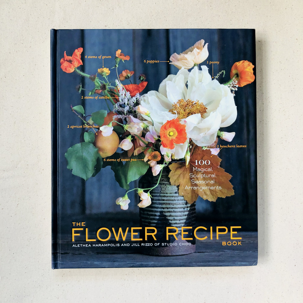 Flower Recipe Book by Alethea Harampolis and Jill Rizzo (2013, Hardcover)