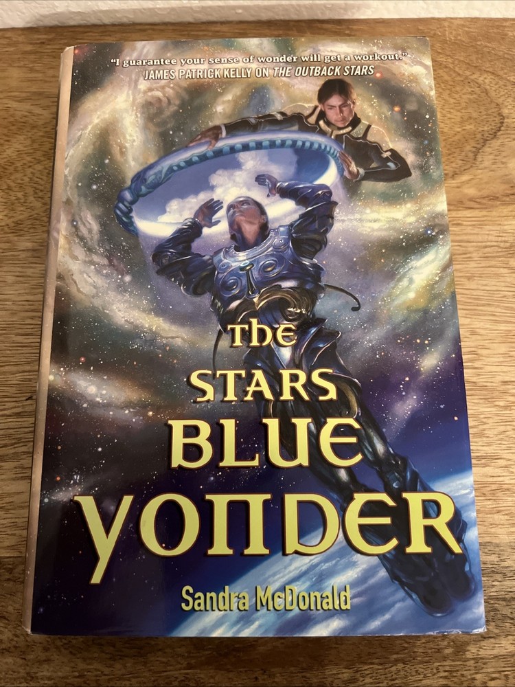 The Stars Blue Yonder By Sandra McDonald Hardcover Book 2009
