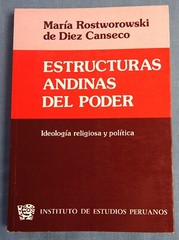 ESTRUCTURAS ANDINAS DEL PODER: IDEOLOGIA, RELIGIOSA Y POLITIA BY ROSTWOROWSKI