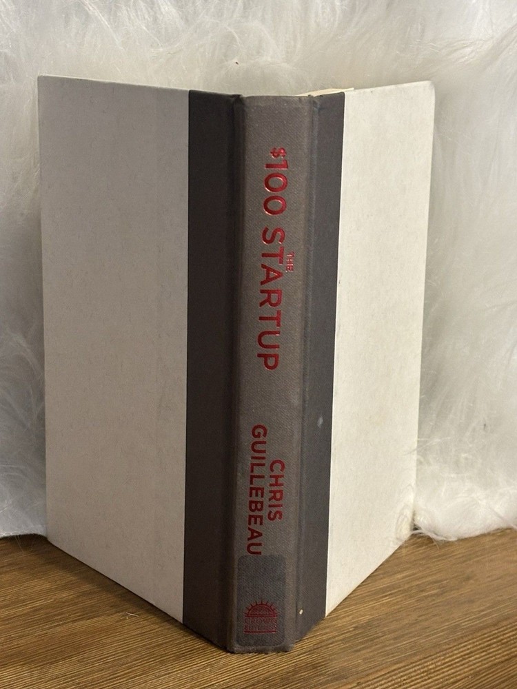 The $100 Startup by Chris Guillebeau Hardcover Entrepreneurship Business Book