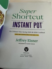 Super Shortcut Instant Pot Ultimate Time-Saving Cookbook Jeffrey Eisner New