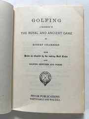 Golfing 1891. The Game of Golf by R. Chambers reprint 2000 by Pryor Publications