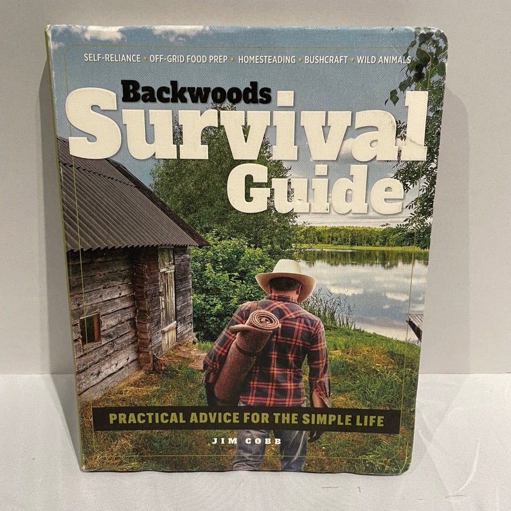 Backwoods Survival Guide Jim Cobb Practical Advice Simple Life Bushcraft Book