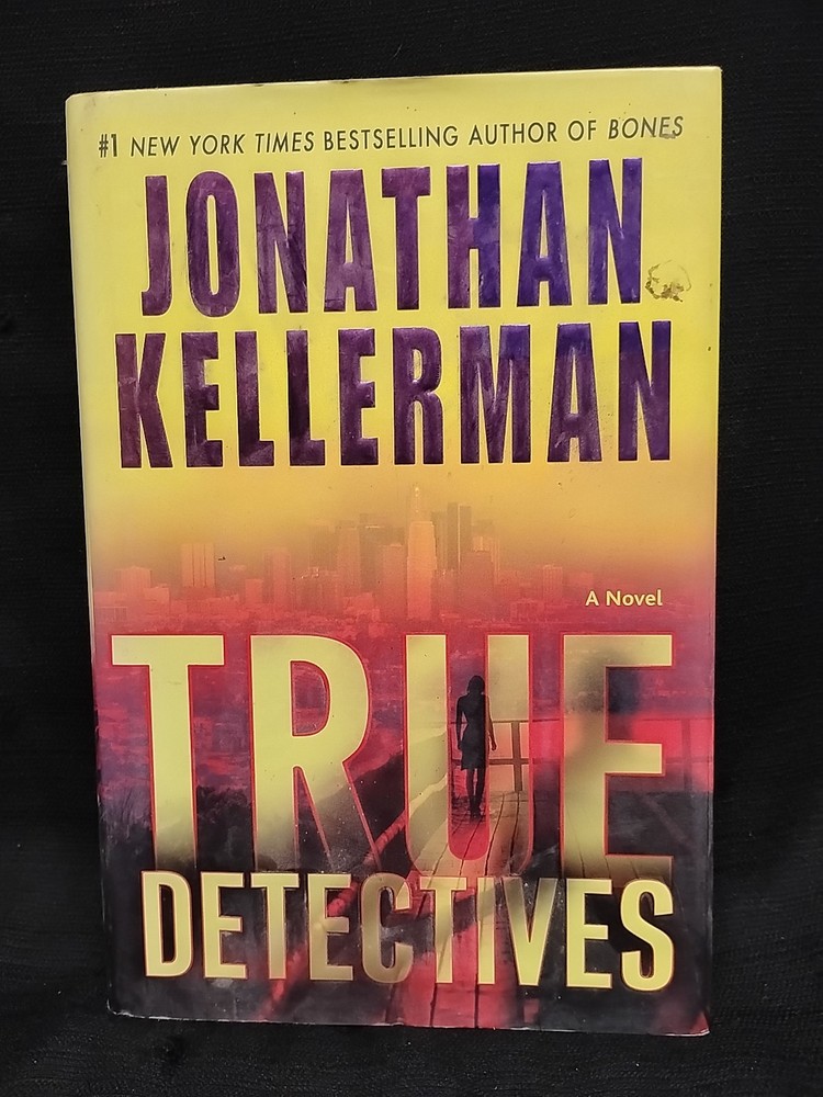 True Detectives: A Novel by Jonathan Kellerman Ballantine Books 2009 384 pages