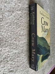 Crow Mary : A Novel Library Binding Kathleen Grissom