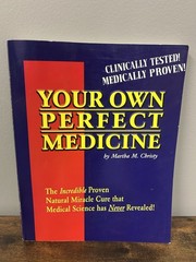 Your Own Perfect Medicine: The – Paperback, by Christy Martha M. [b]