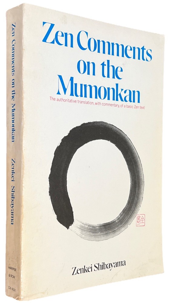 Zen Comments on the Mumonkan – Zenkei Shibayama. First Harper & Row PB, 1974