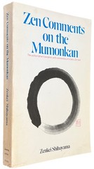 Zen Comments on the Mumonkan – Zenkei Shibayama. First Harper & Row PB, 1974