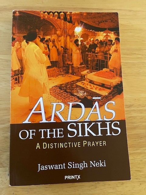 Ardas of the Sikhs by Jaswant Singh Neki HARDCOVER – NEW