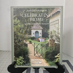 Celebrating Home : A Time for Every Season by James T. Farmer (2022, Hardcover)