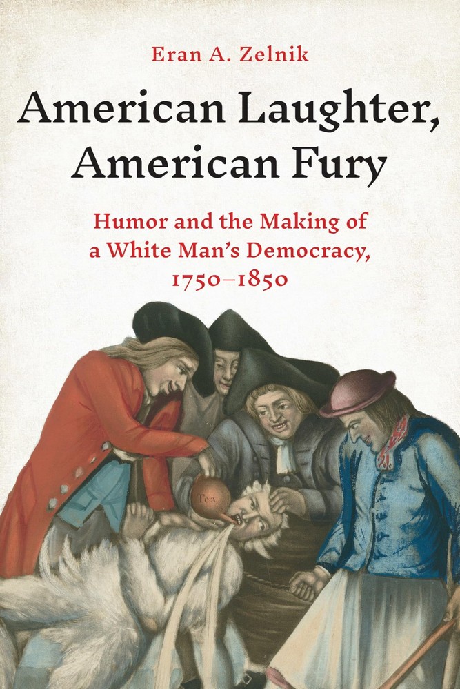American Laughter, American Fury by Eran A. Zelnik