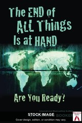 End Of All Things Is At Hand: Are You Ready? by Richard Booker Bridge-Logos Pub
