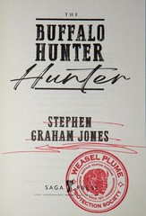 Stephen Graham Jones SIGNED STAMPED The Buffalo Hunter Hunter Aardvark HC 1st