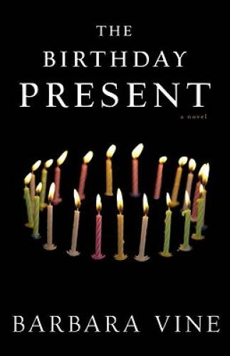 The Birthday Present: A Novel – Hardcover By Vine, Barbara – VERY GOOD