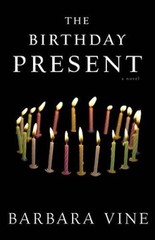 The Birthday Present: A Novel – Hardcover By Vine, Barbara – VERY GOOD