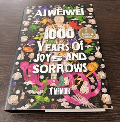 SIGNED Edition AI WEIWEI 1000 Years of Joys and Sorrows A Memoir 1st Edition