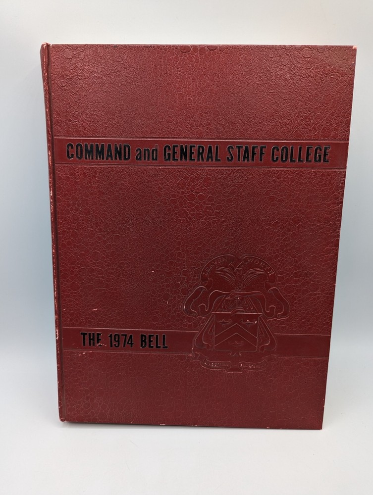 The Bell 1974 United States Army Command and General Staff College Yearbook