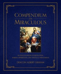 Compendium of the Miraculous : An Encyclopedia of Revelation