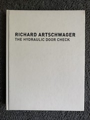Richard Artschwager : The Hydraulic Door Check (2002, Hardcover) : VGC