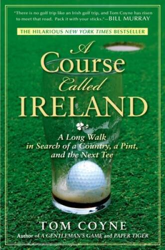 A Course Called Ireland: A Long Walk in Search of a Country, a Pint – ACCEPTABLE
