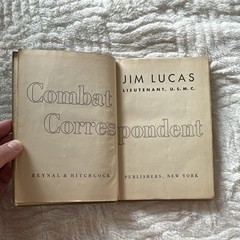 Combat Correspondent by Jim Lucas Hardcover 1943 Vintage Military History