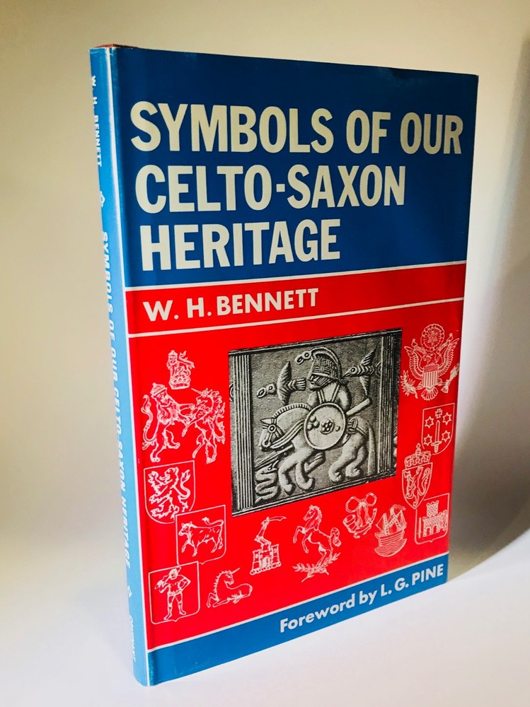 Symbols of our Celto-Saxon Heritage – W.H. Bennett