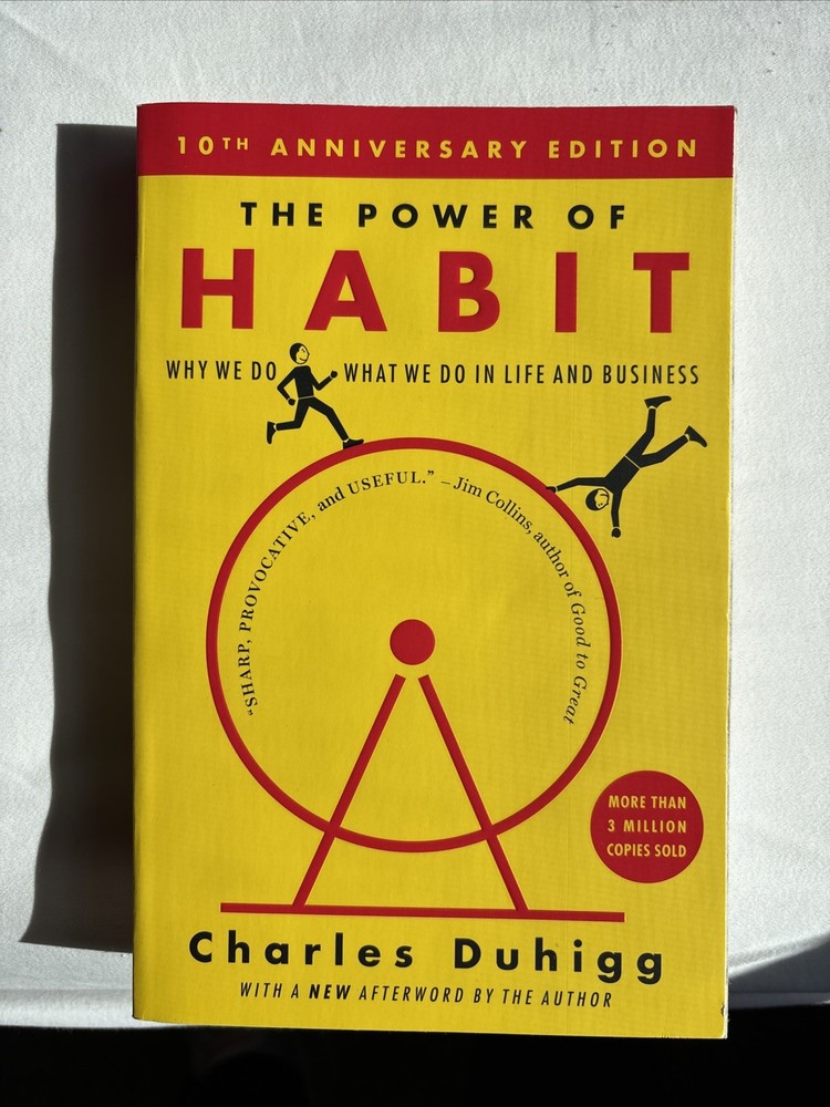 The Power of Habit : Why We Do What We Do in Life and Business by Charles Duhigg