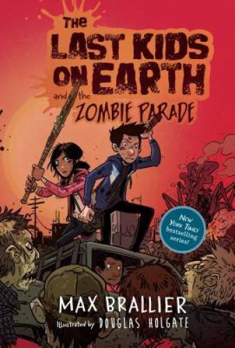 The Last Kids on Earth and the Zombie Parade – Hardcover By Brallier, Max – GOOD