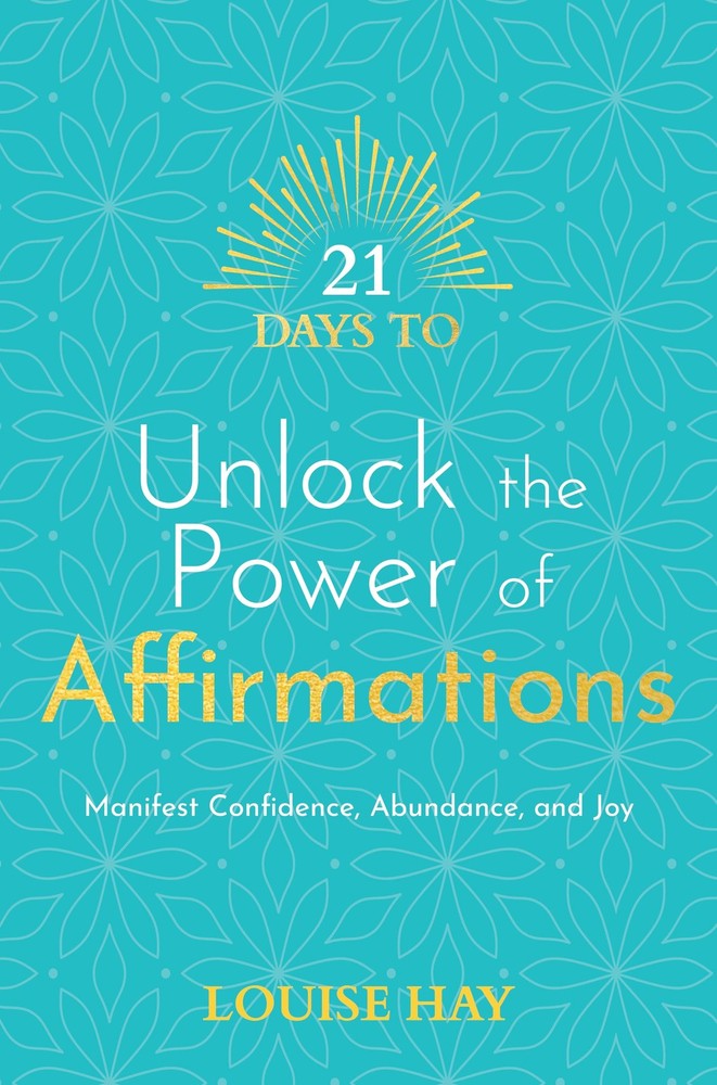21 Days to Unlock the Power of Affirmations: Manifest Confidence, Abundance,…