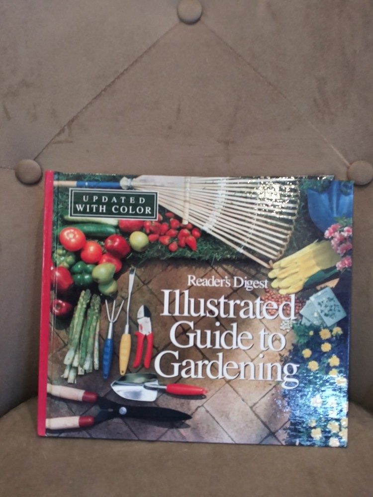 Readers Digest Illustrated Guide to Gardening , 1978, hardcover, 672 pages NEW
