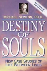 Destiny of Souls: New Case Studies of Life Between Lives by Michael Newton: Used
