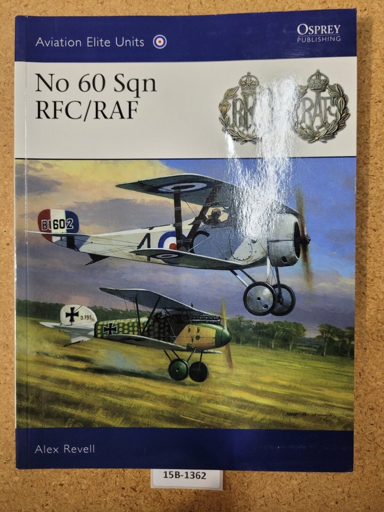 No 60 Sqn RFC/RAF ~ Alex Revell OSPREY (Aviation Elite Units #41)