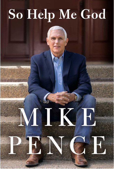So Help Me God by Mike Pence – LIKE NEW