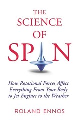 Oneworld Publications The Science of Spin. By Roland Ennos