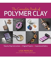Complete Book of Polymer Clay by Lisa Pavelka (English) Paperback Book NEW