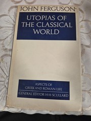 Utopias of the Classical World Hardcover John Ferguson